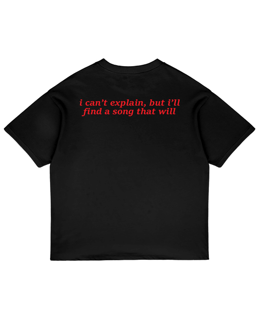 Heavy Oversized Tee - I Can't Explain, But I'll Find A Song That Will