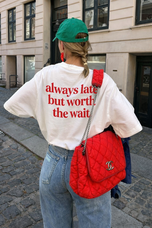 Heavy Oversized Tee - Always Late But Worth The Wait