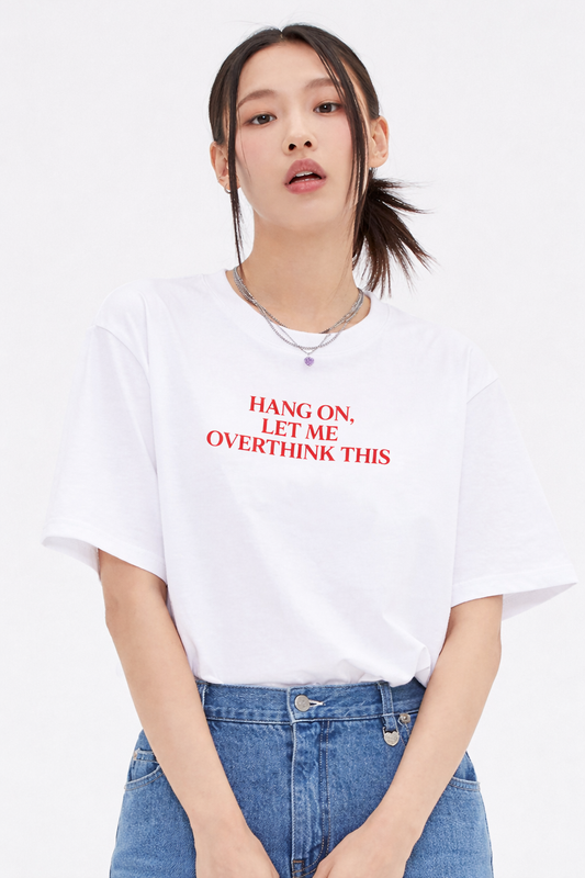 Heavy Oversized Tee - Hang On, Let Me Overthink This
