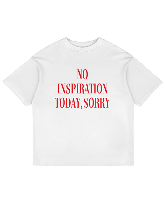 Heavy Oversized Tee - No Inspiration Today, Sorry