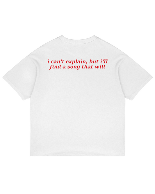 Heavy Oversized Tee - I Can't Explain, But I'll Find A Song That Will