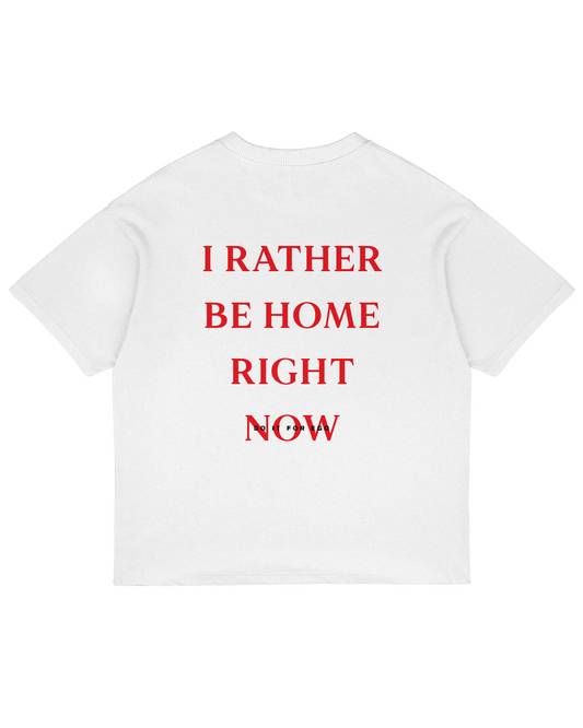Heavy Oversized Tee - I Rather Be Home Right Now