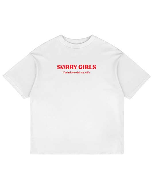 Heavy Oversized Tee - Sorry Girls I'm In Love With My Wife