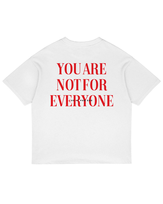 Heavy Oversized Tee - You Are Not For Everyone